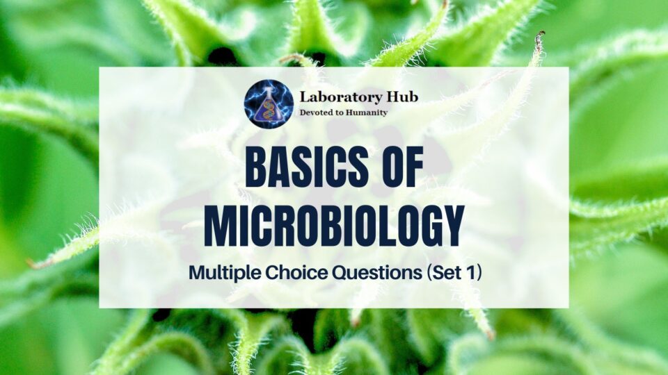 Basics of Microbiology - Multiple Choice Questions (Set 1)