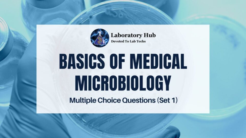 Basics Of Medical Microbiology | Multiple Choice Questions (Set 1)