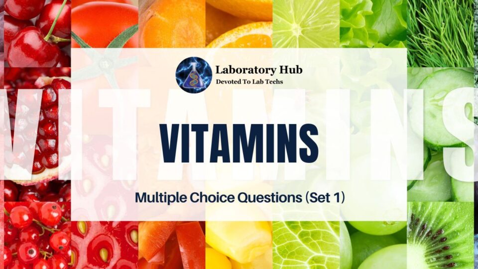 Vitamins - Multiple Choice Questions (Set 1)