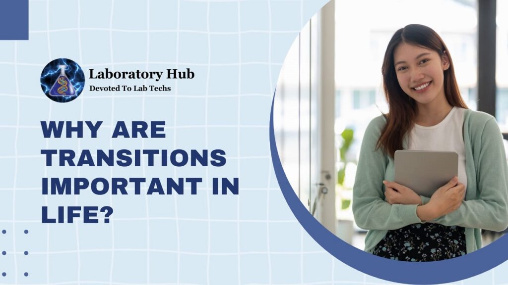 why-are-transitions-important-in-life-laboratory-hub